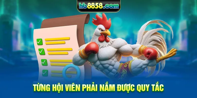 Từng hội viên phải nắm được quy tắc