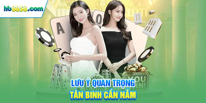 Lưu ý quan trọng tân binh cần nắm