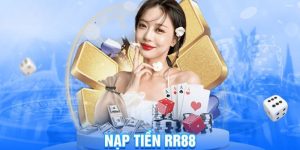 Nạp tiền RR88